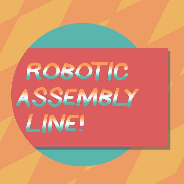 Text sign showing Robotic Assembly Line. Conceptual photo use to increase production speed and consistency Blank Rectangular Color Shape with Shadow Coming Out from a Circle photo.