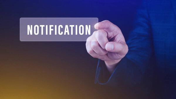 Businessman pressing button notification on virtual screens, business, technology, internet and networking concept.